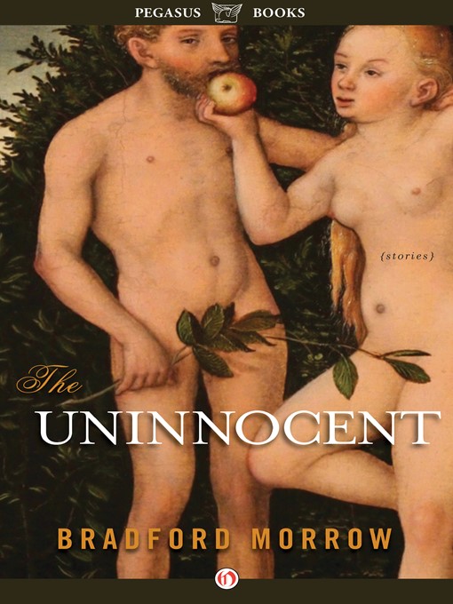 Title details for Uninnocent by Bradford Morrow - Available